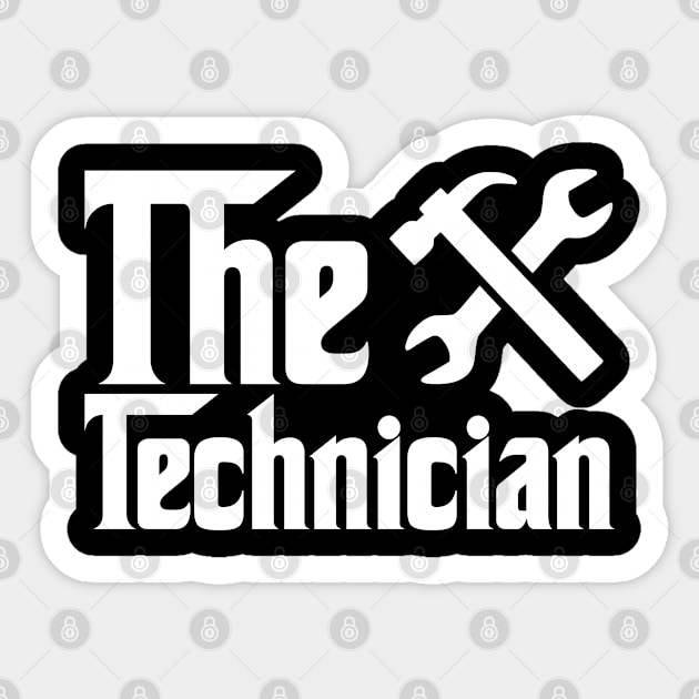 The technician job gifts for father . Perfect present for mother dad friend him or her Sticker by SerenityByAlex